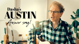 Answering 'AUSTIN' by DASHA (responding acoustic cover)