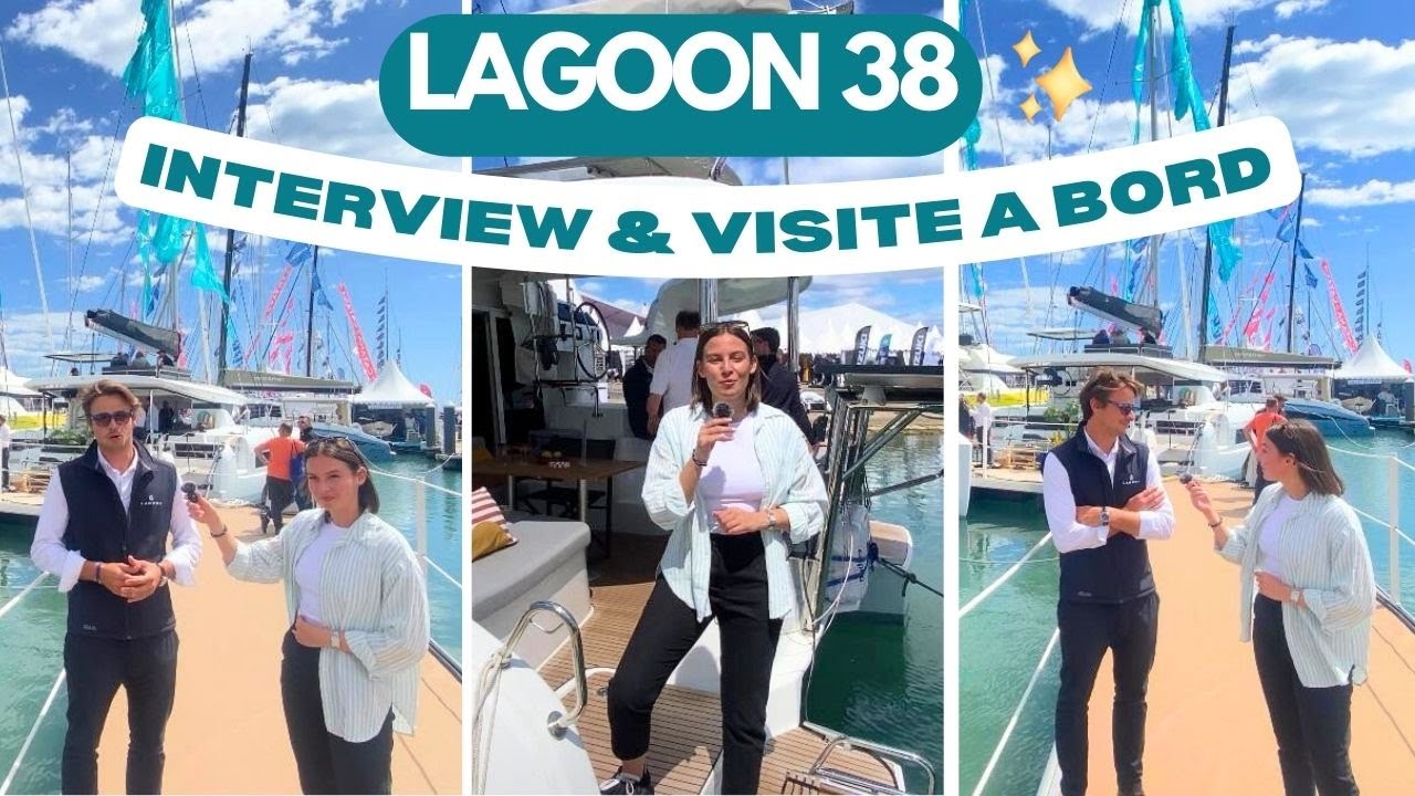 Nouveauté Lagoon 38 : Interview Barthélemy grp Beneteau & visite vidéo exclusive groupe EURO VOILES