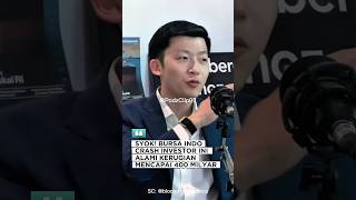 Bursa Indo crash, investor ini alami kerugian 400M #podcast #saham #finance #andryhakim #shorts #fyp
