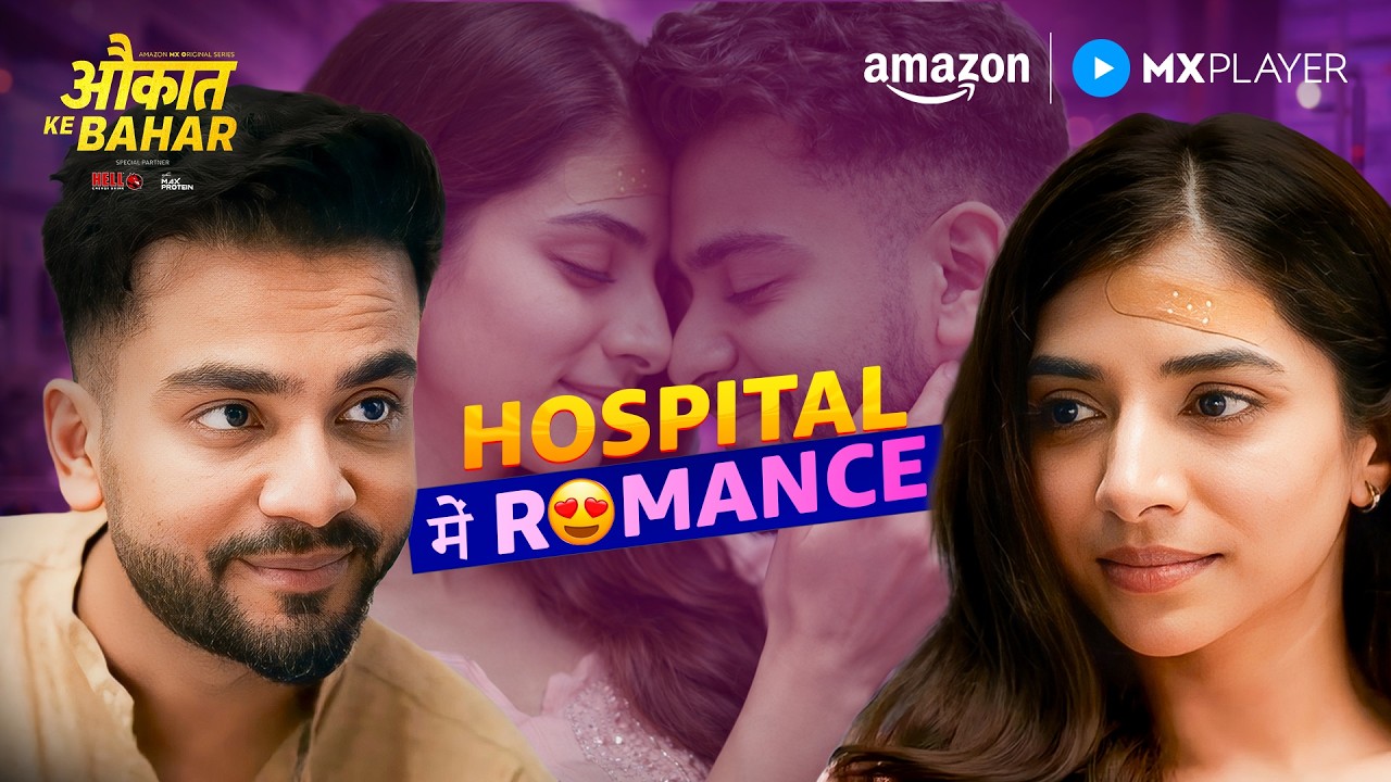 Elvish Yadav और Malhaar Rathod का Unexpected Romance ❤️ | Aukaat Ke Bahar | Amazon MX Player