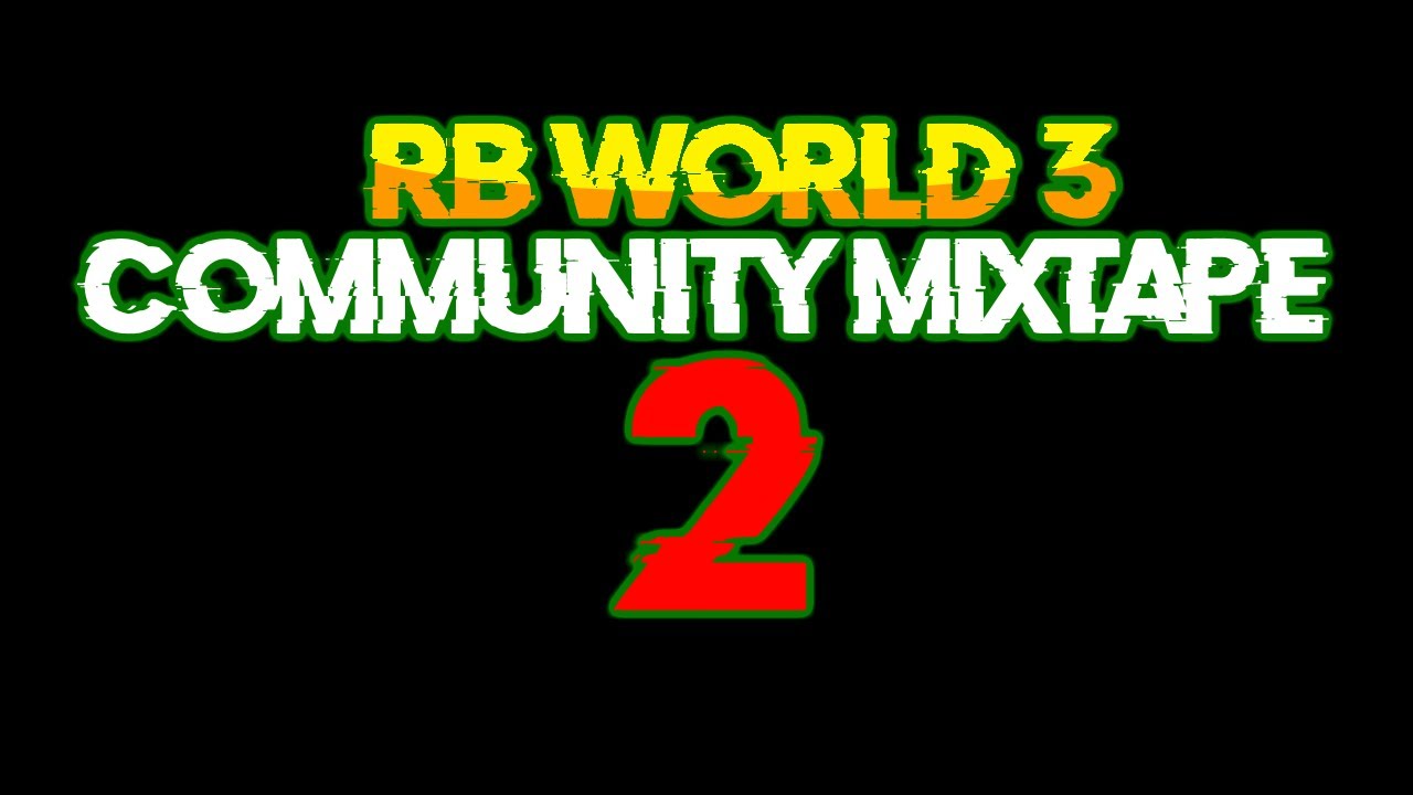 The RB World 3 Community Mixtape 2... | 200 Subscriber Christmas Special