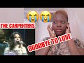 THE CARPENTER- GOODBYE TO LOVE-REACTION-EAZZY REALITY TV