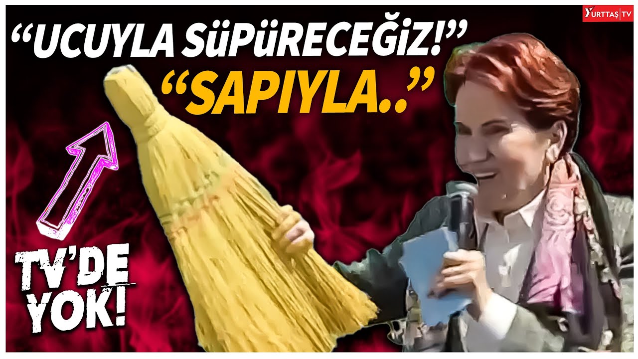 Meral Akşener Süpürgeyi Eline Aldı Bağırdı! 