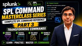 Splunk SPL Command Masterclass Series|Complete SPL Commad Reference Part 3 | Tech Tonic with Kiran