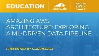 Amazing AWS Architecture: Exploring a ML-Driven Data Pipeline