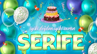 İyi Ki Doğdun Şeri̇fe - Doğum Günü Şarkısı 2022 Yeni