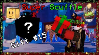 🎵 15th Gift Opening! 🎵 (Super Scuffle) #14