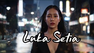 luka Setia  Lagu Sedih  Galau Slow Rock Wanita 2025   