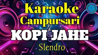 KARAOKE KOPI JAHE (Cover pa 600) Langgam tayub Campursari Slendro
