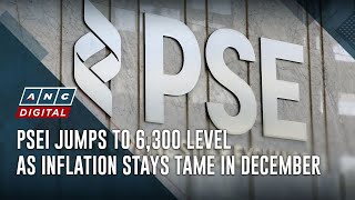 PSEi jumps to 6,300 level as inflation stays tame in December | ANC
