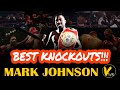 10 mark johnson greatest knockouts