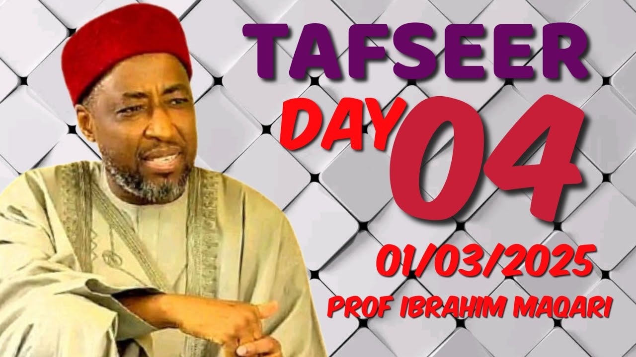 Ramadan Tafseer Day 04 Daga National Mosque Abuja tare da prof Ibrahim Maqari 04/03/2025