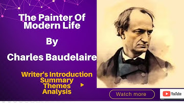 The Painter of Modern Life by Charles Baudelaire l Summary,  Themes, Introduction Explained in Urdu