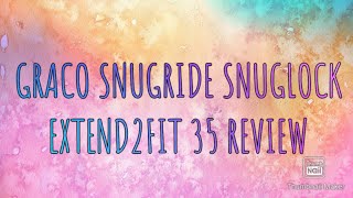 graco snuglock extend2fit