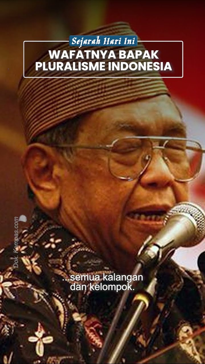 Mengenang Wafatnya Gus Dur 30 Desember 2009, Dikenal Jadi Sosok Pluralisme Indonesia