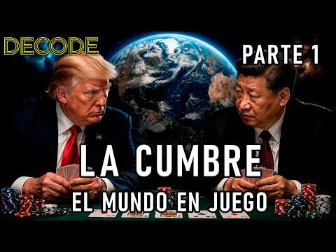 CUMBRE TRUMP vs XI: TODAS LAS CLAVES | DECODE T2 Ep66