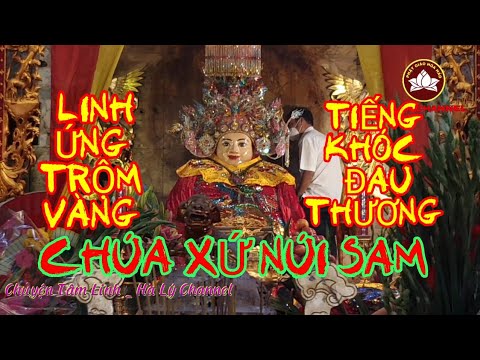 Video ????Bà Chúa Xứ Núi Sam Hiển Linh, Người Đàn Ông Trộm... - youtube