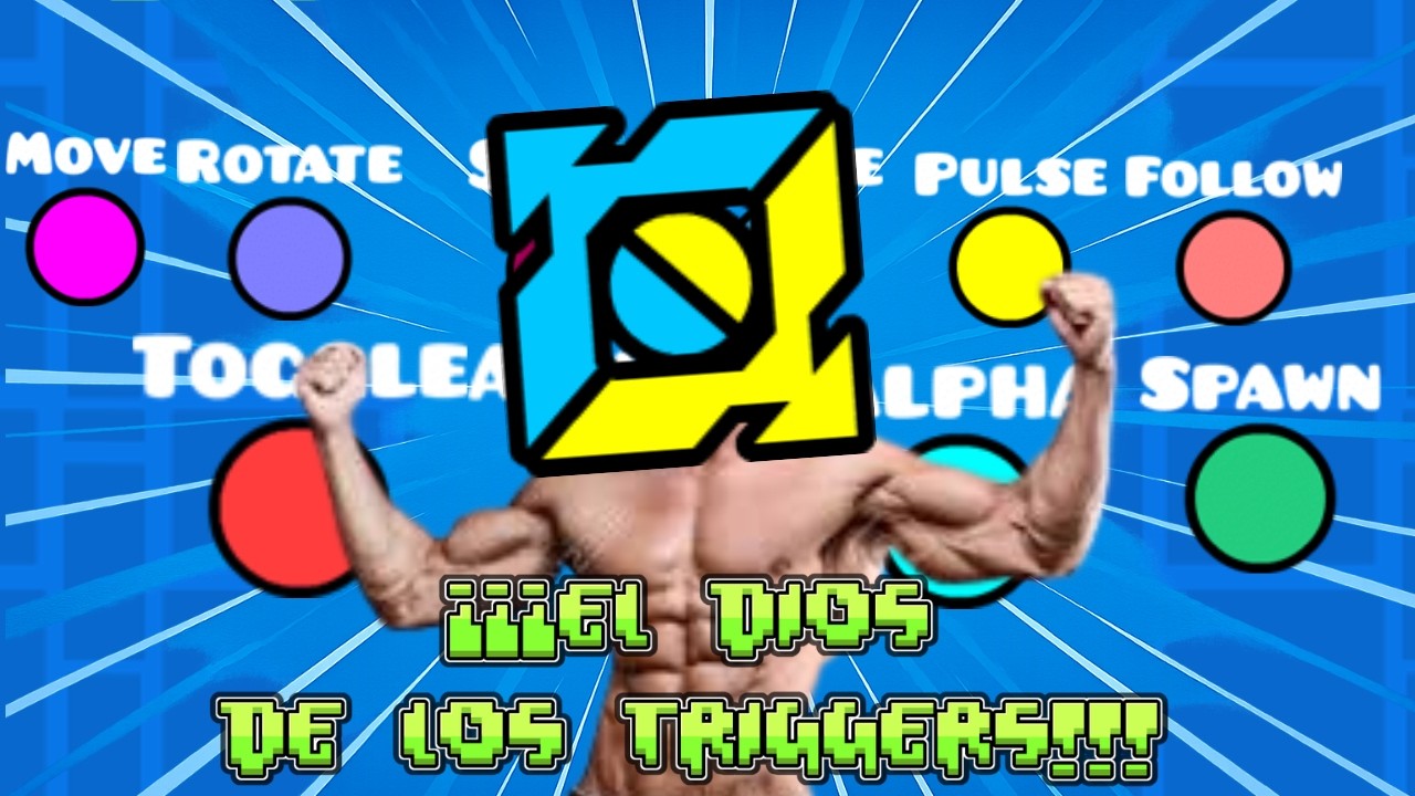 TODOS, absolutamente TODOS los TRIGGERS de Geometry Dash (pt 1 ...