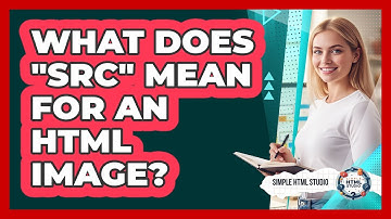 What Does "src" Mean For An HTML Image?