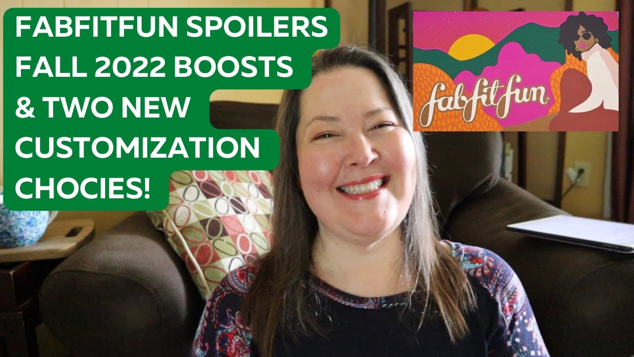 Fabfitfun Fall 2022  Spoilers Boosts & More Customization Choices