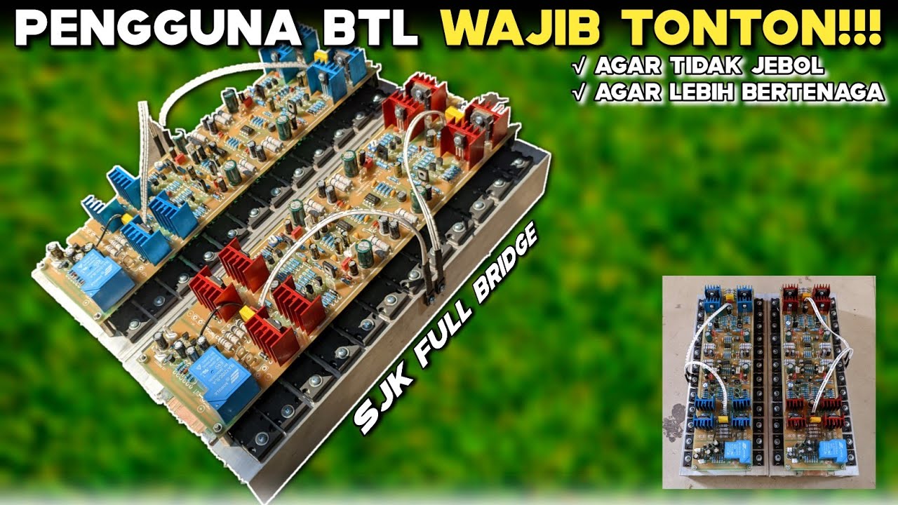 PENGGUNA BTL WAJIB TONTON!!! PENJELASAN DRIVER SJK BTL FULL BRIDGE AGAR BERTENAGA