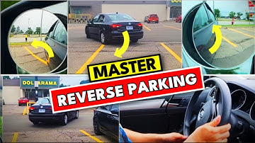 REVERSE PARKING MASTERY | Reverse Parking Tips and Tricks