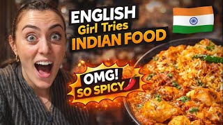 English Girl Tries Indian Food For First Time Her Honest Reaction