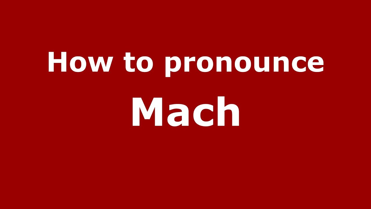 How to pronounce Mach (Italian/Italy)  - PronounceNames.com