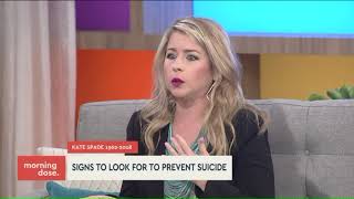 Suicidal signs, after death of Kate Spade