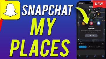 How to Use Snapchat My Places - New Snapchat Update