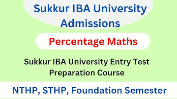 Percentage problems solutions basic math Sukkur IBA STHP test preparation #sukkuriba