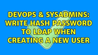 DevOps & SysAdmins: Write hash password to LDAP when creating a new user