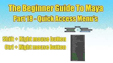 Maya Beginner Guide Part 18 - Quick Access Menu