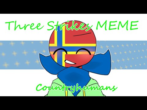 three strikes [countryhumans]