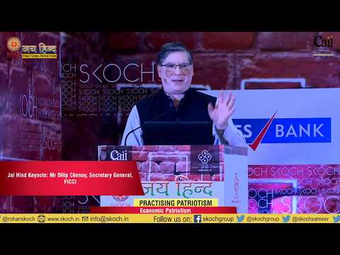 Mr Dilip Chenoy, Secretary General, FICCI at the 57th SKOCH Summit: Jai Hind - Practising Patriotism