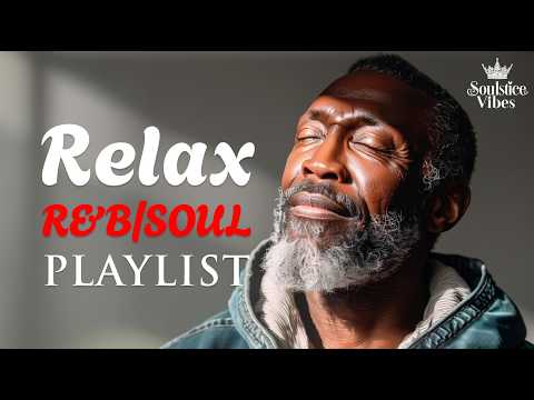 Relax R B Soulful Melodies For Tender Moments Focus Study Work