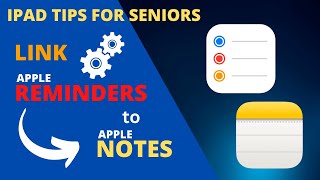 iPad Tips for Seniors: How to Link Apple Notes to Apple Reminders