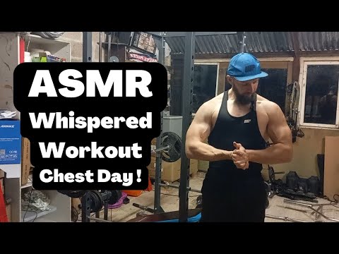 ASMR Whispered Workout - My Chest Workout - Soft Spoken, Whispering & Rambling