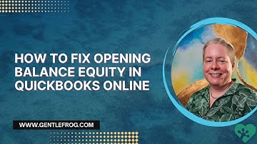 How to Fix Opening Balance Equity in QuickBooks Online