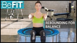 Rebounding Workout for Balance & Rejuvenation: BeFiT Fayth Caruso