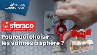 Pourquoi Choisir Les Vannes À Sphère Sferaco