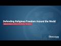 Defending Religious Freedom Around the World