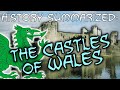 History Summarized: The Castles of Wales