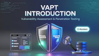 VAPT Introduction Part - 1🔐 | Vulnerability Assessment & Penetration Testing Explained | HunterX