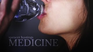 spencer hastings | medicine [season four]