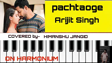 Bada pachtaoge song on harmonium ||HIMANSHU JANGID|| #pachtaoge #arijitsingh