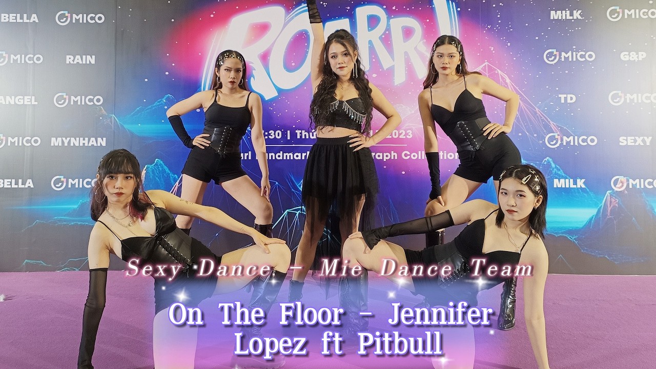 VŨ ĐOÀN MIE | SEXY DANCE | ON THE FLOOR - Jennifer Lopez ft Pitbull | PHỤ HOẠ CHO THÍ SINH