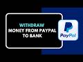 HOW TO WITHDRAW MONEY FROM PAYPAL TO BANK