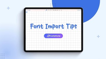 Font Import Tips for CollaNote