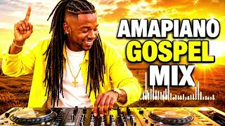 AMAPIANO GOSPEL MIX 2026🔥Powerful African Amapiano Praise & Worship 2026🙏South African Worship Mix